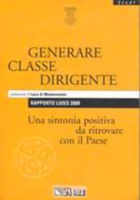 Generare classe dirigente. Secondo Rapporto