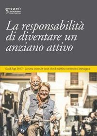 La responsabilità di diventare un anziano attivo